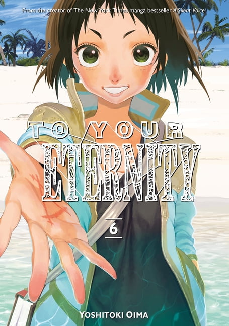 To Your Eternity -  From the creator of A Silent Voice, To Your