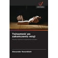 thumbnail image 1 of To&amp;#380;samo&amp;#347;c po zako&amp;#324;czeniu misji, (Paperback), 1 of 1