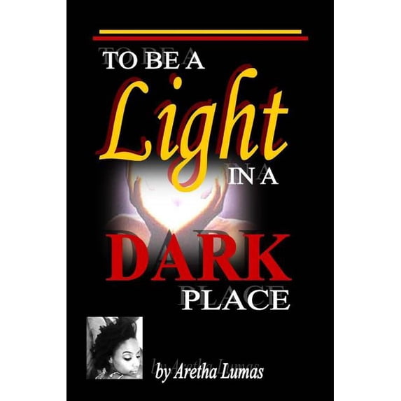 To be a Light in a Dark Place (Paperback)