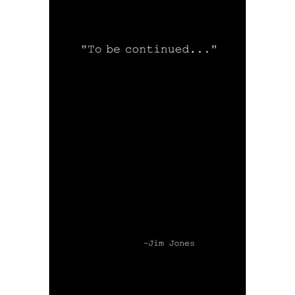"To be continued...", (Paperback)