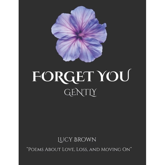 To forget you gently, (Paperback)