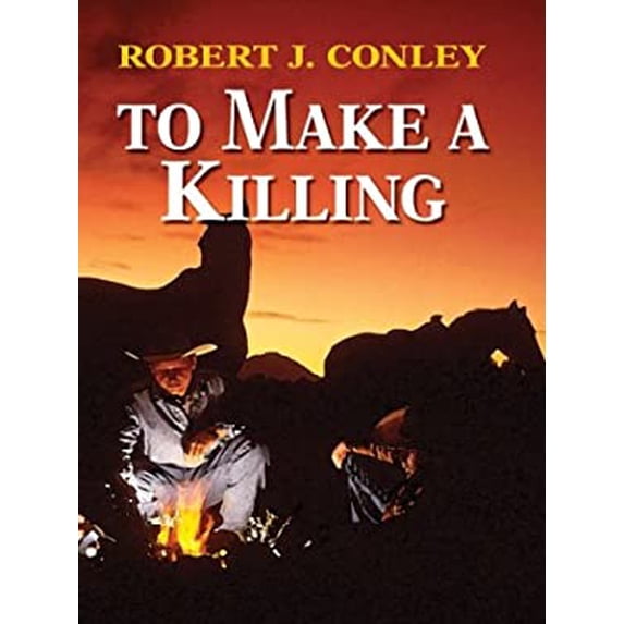 Pre-Owned To Make a Killing Hardcover Robert J. Conley