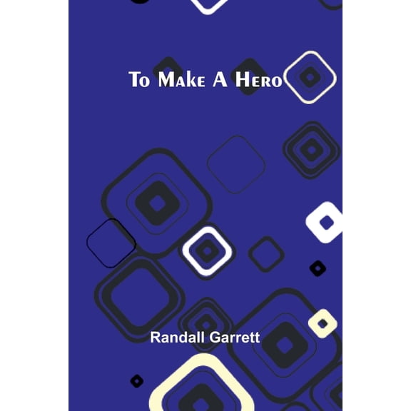 To make a hero, (Paperback)