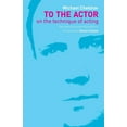 thumbnail image 1 of To the Actor: On the Technique of Acting, (Paperback), 1 of 1