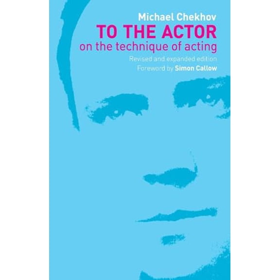 Pre-Owned To the Actor: On the Technique of Acting (Paperback) 0415258766 9780415258760