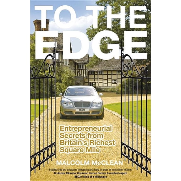 To the Edge: Entrepreneurial Secrets from Britain's Richest Square Mile (Paperback)