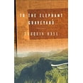 thumbnail image 1 of Pre-Owned To the Elephant Graveyard (Hardcover) 0871138174 9780871138170, 1 of 1