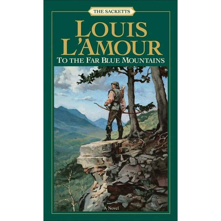 To the Far Blue Mountains, Louis L'Amour