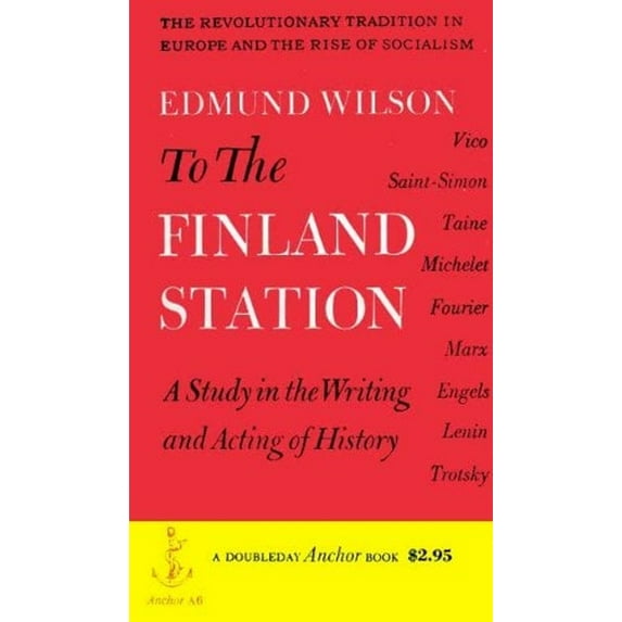 Pre-Owned To the Finland Station : A Study in the Writing and Acting of History (Mass Market Paperback) 9780385092814
