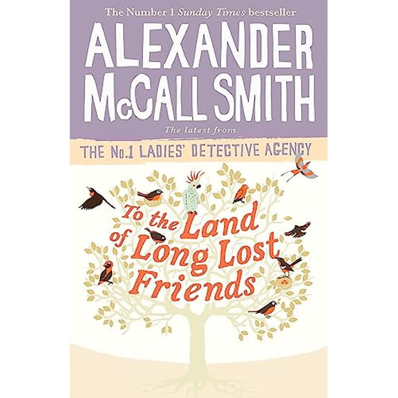 Pre-Owned To the Land of Long Lost Friends (No. 1 Ladies' Detective Agency) (Paperback) 0349143285 9780349143286