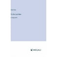 thumbnail image 1 of To the Last Man: in large print (Hardcover), 1 of 1