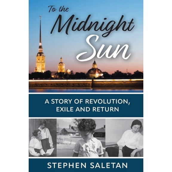 To the Midnight Sun: A Story of Revolution, Exile and Return, (Paperback)