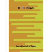 To the Minute, Paperback