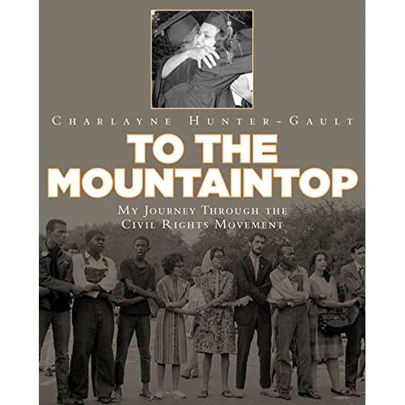 Pre-Owned To the Mountaintop: My Journey Through the Civil Rights Movement (Hardcover) 1596436050 9781596436053