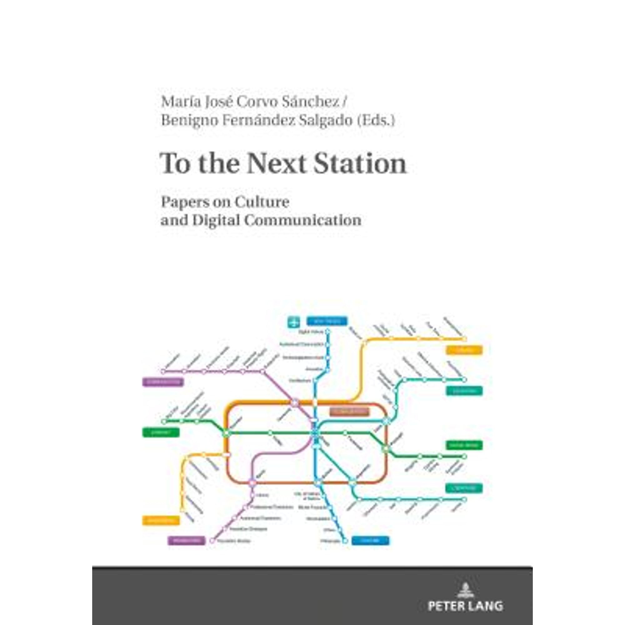 Pre-Owned To the Next Station: Papers on Culture and Digital Communication (Hardcover 9783631713525) by Maria Jos Corvo Snchez, Benigno Fernndez Salgado