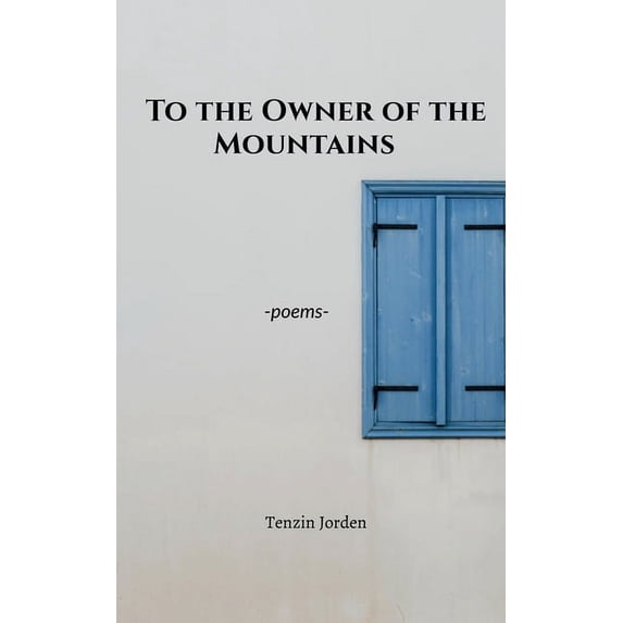 To the Owner of the Mountains, (Paperback)