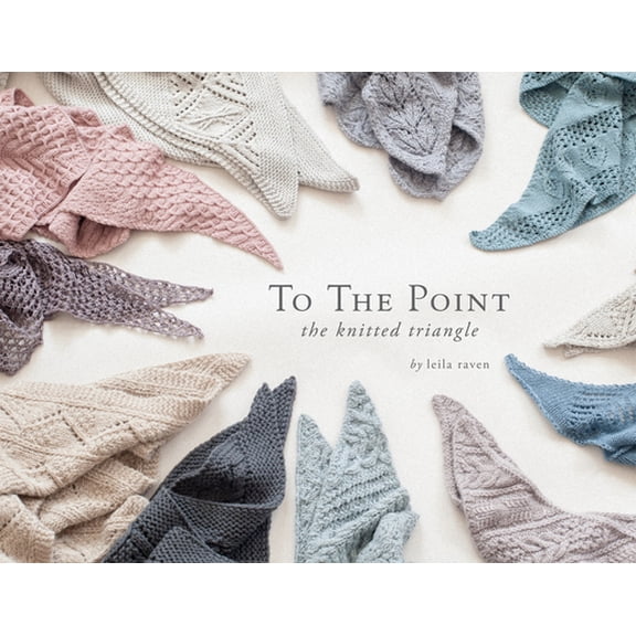Pre-Owned To the Point: The Knitted Triangle (Paperback) 099791873X 9780997918731