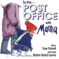 thumbnail image 1 of Pre-Owned To the Post Office with Mama, 9781550373585, 1550373587, Paperback,, 1 of 1