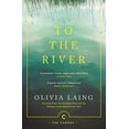 thumbnail image 1 of Pre-Owned To the River: A Journey Beneath the Surface (Paperback) 1786891581 9781786891587, 1 of 1
