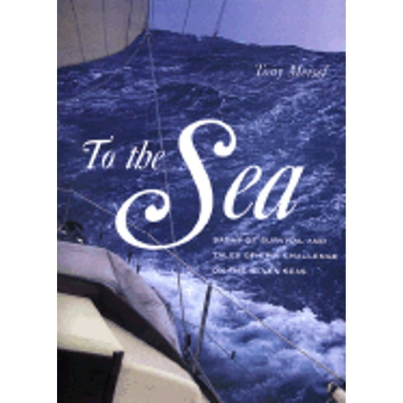 Pre-Owned To the Sea (Hardcover) 1579121136 9781579121136
