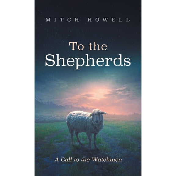 To the Shepherds, (Hardcover)