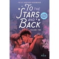 thumbnail image 1 of To the Stars and Back To the Stars and Back (a Graphic Novel): Volume 2, Book 2, (Paperback), 1 of 1