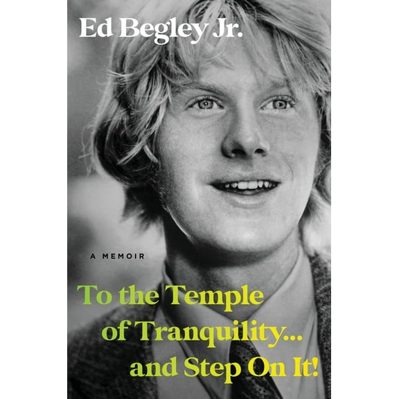 To the Temple of Tranquility...and Step on It!: A Memoir, (Hardcover)