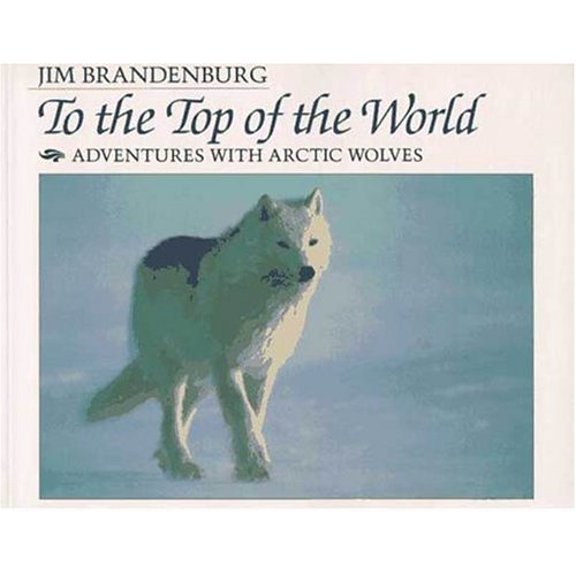 Pre-Owned To the Top of the World: Adventures With Arctic Wolves (Paperback) 0802774628 9780802774620