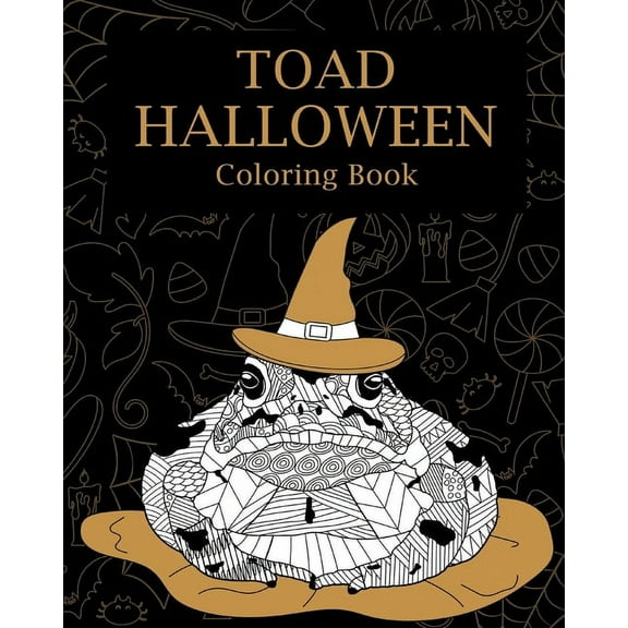 Toad Halloween Coloring Book: Adults Halloween Coloring Books for Toad Lovers, Toad Patterns Zentangle, (Paperback)