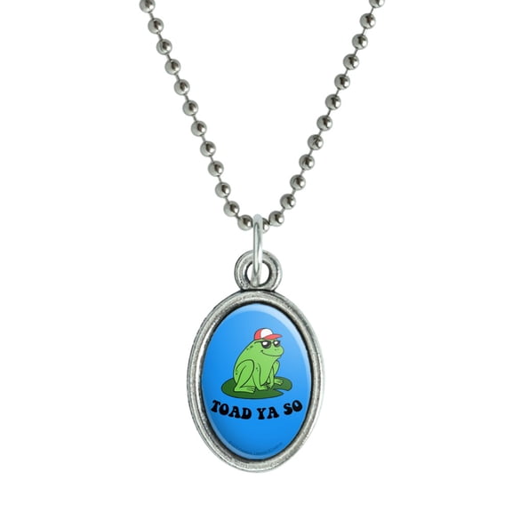 Toad Ya So Told You Funny Humor Antiqued Oval Charm Pendant with Chain