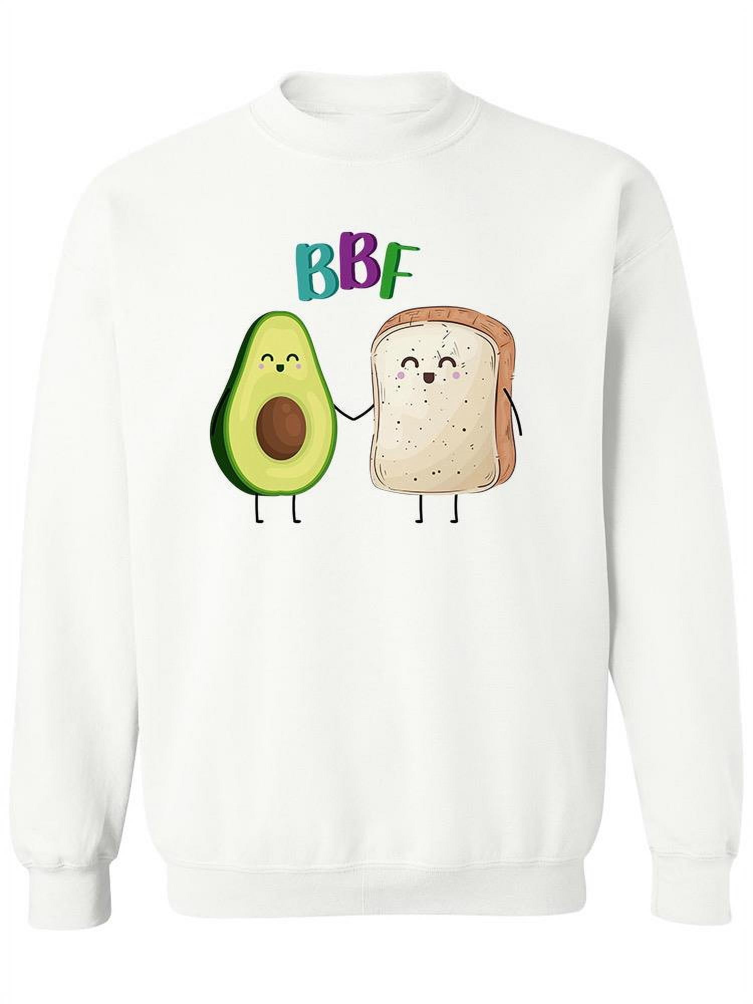 Avocado 2025 toast sweatshirt