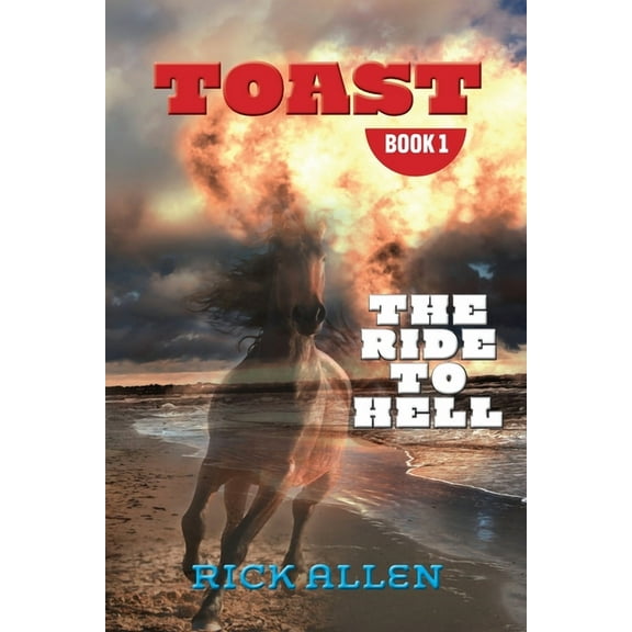 Toast: The Ride to Hell, (Paperback)