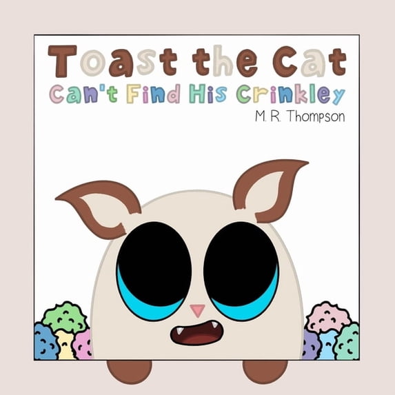 Toast the Cat Toast the Cat Can't Find His Crinkley, (Paperback)