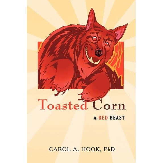 Toasted Corn: A Red Beast, (Paperback)