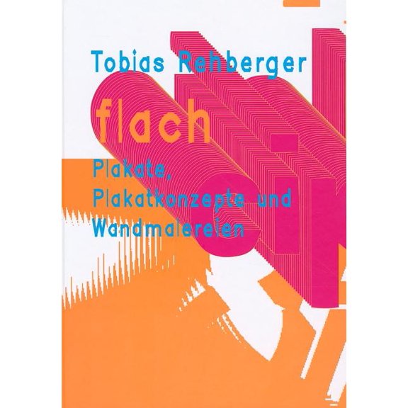 Tobias Rehberger : Flach