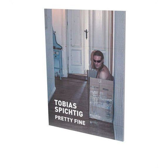 Tobias Spichtig: Pretty Fine : Cat. CFA Contemporary Fine Arts Berlin (Paperback)