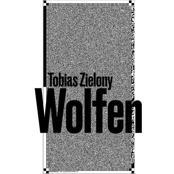 Tobias Zielony: Wolfen, (Hardcover)