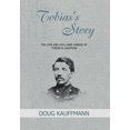 thumbnail image 1 of Tobias's Story: The Life and Civil War Career of Tobias B. Kaufman, (Hardcover), 1 of 1