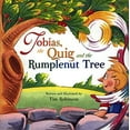 thumbnail image 1 of Pre-Owned Tobias, the Quig, and the Rumplenut Tree (Hardcover) 1890817201 9781890817206, 1 of 1