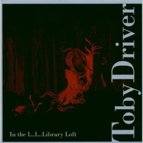 Toby Driver - Driver, Toby : In the Li Li Library Loft - Jazz - CD