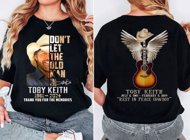 Toby Keith 2 Sided Shirt, Toby Keith Memorial Sweatshirt, Toby Keith ...