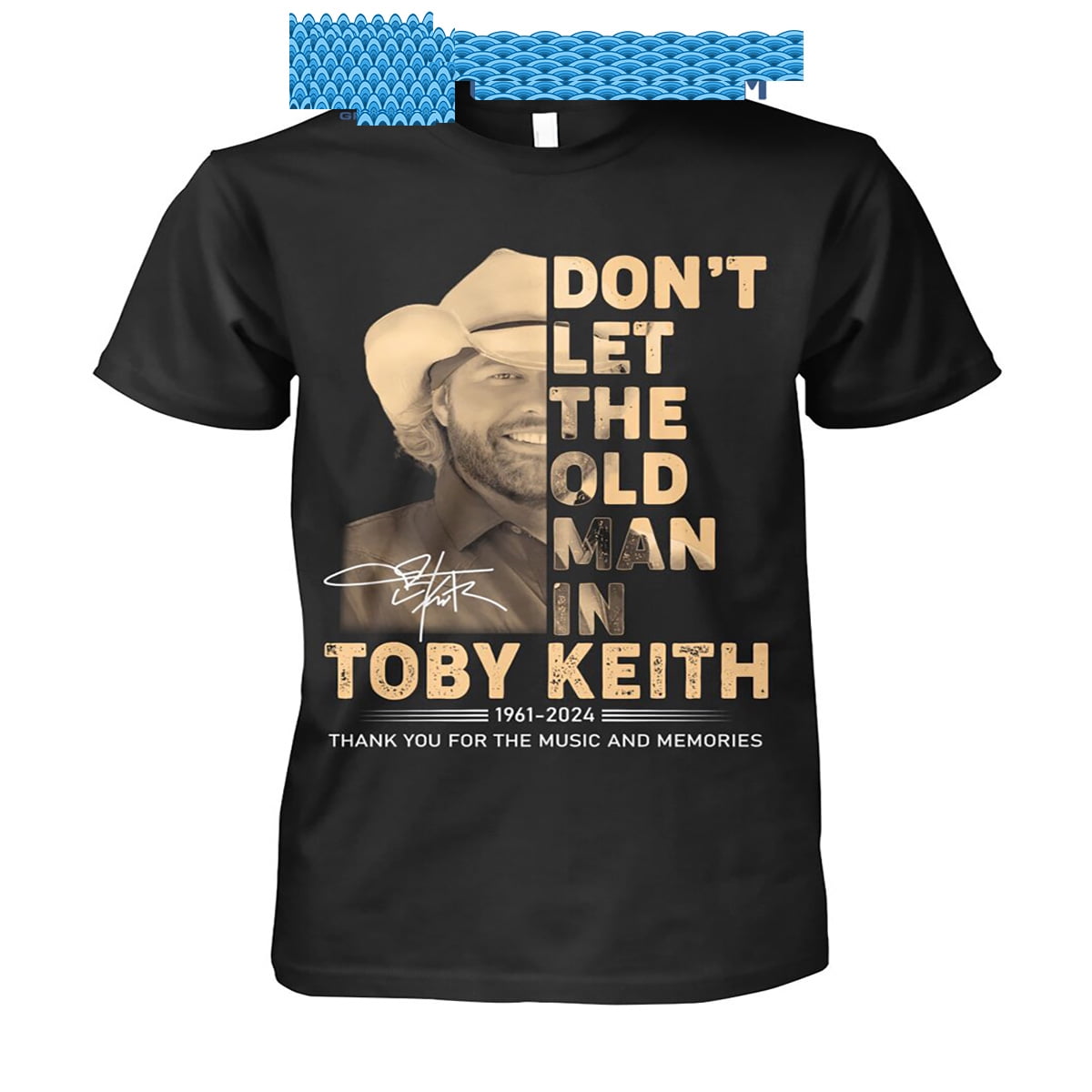 Toby keith dont let the old man in 2024 memories t shirt walmart