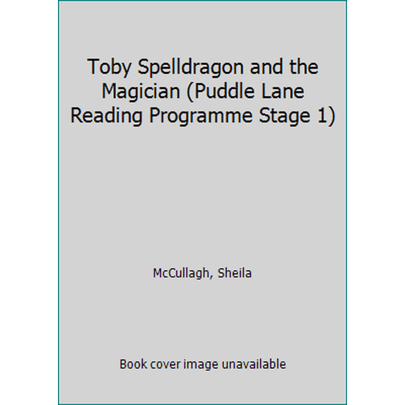 Pre-Owned Toby Spelldragon and the Magician (Puddle Lane Reading Programme Stage 1) (Hardcover) 0721410081 9780721410081