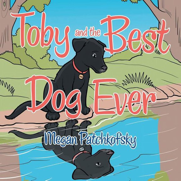 Toby and the Best Dog Ever (Paperback)