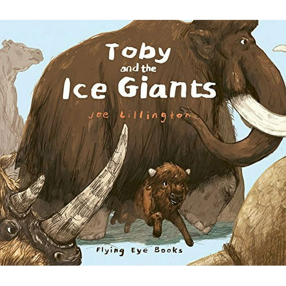 Pre-Owned Toby and the Ice Giants (Hardcover) 9781909263581