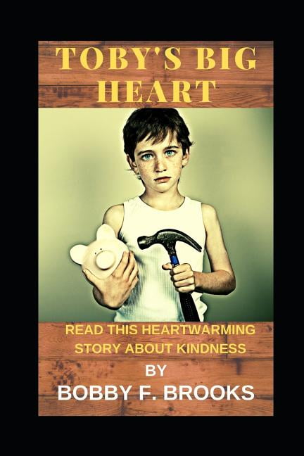 Toby's Big Heart, (Paperback)