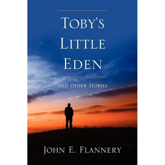 Toby's Little Eden and Other Stories