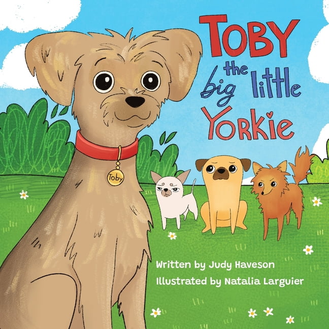 Toby the Big Little Yorkie, (Paperback)