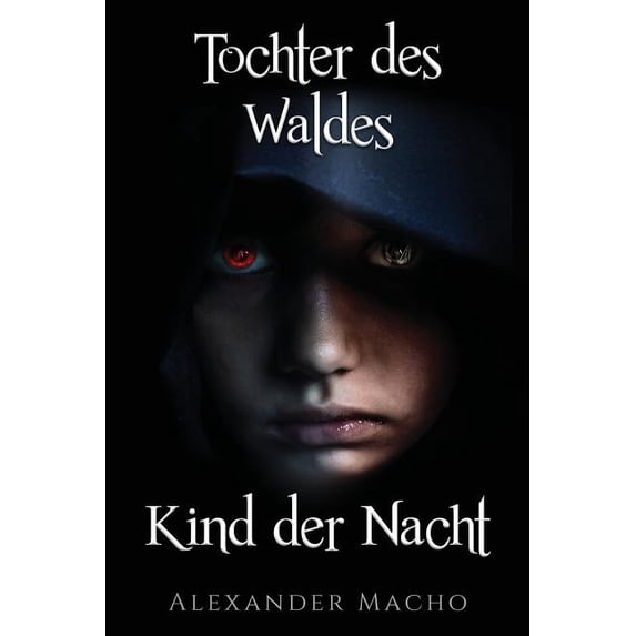 Tochter des Waldes, Kind der Nacht (Paperback)