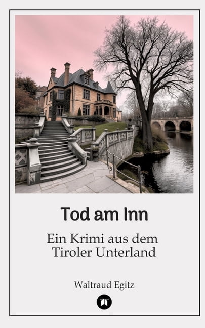 Tod am Inn: Ein Krimi aus dem Tiroler Unterland, (Paperback)